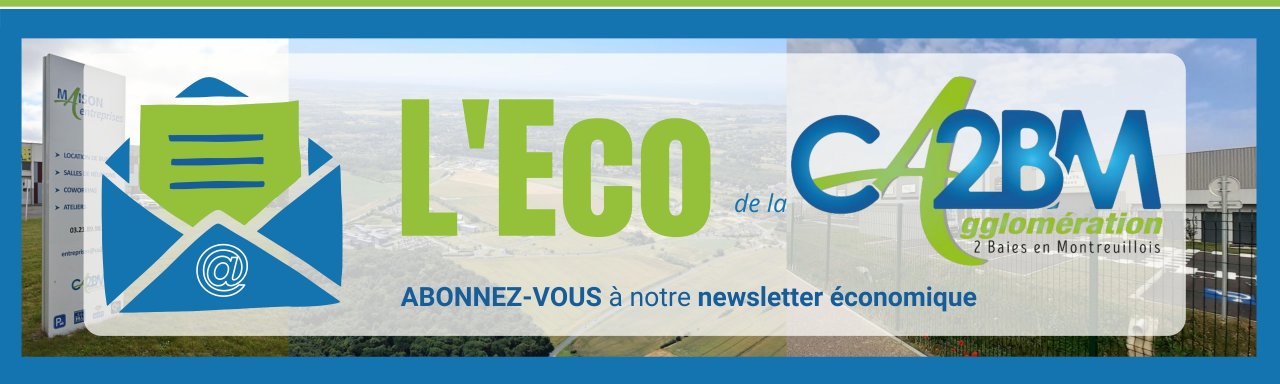 Abonnez-vous à notre newsletter économique "L'Eco de la CA2BM"